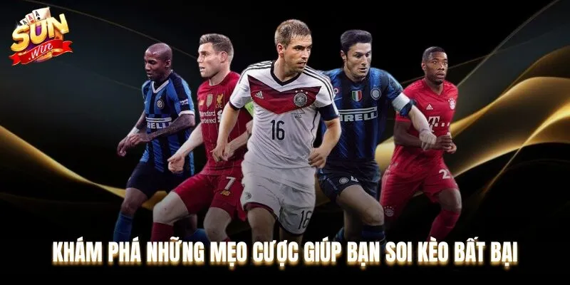 Hãy lưu ngay những mẹo cược giúp bạn soi kèo bất bại