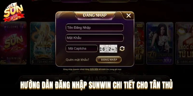 Hãy thực hiện đăng nhập Sunwin theo hướng dẫn trên