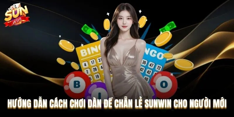 Hướng Dẫn Cách Chơi Dàn Đề Chẵn Lẻ Sunwin Cho Người Mới