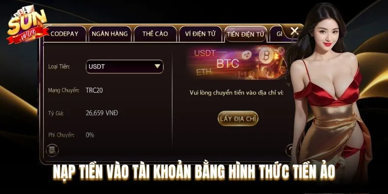 Nạp tiền vào tài khoản bằng hình thức tiền ảo